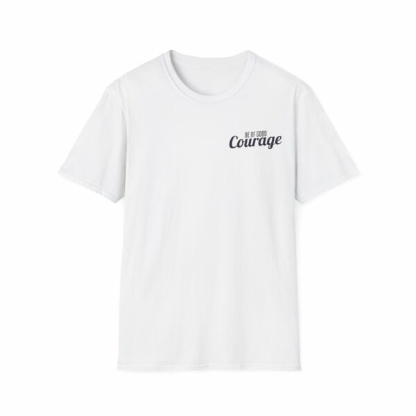 Be of Good Courage Unisex T-Shirt - Image 4