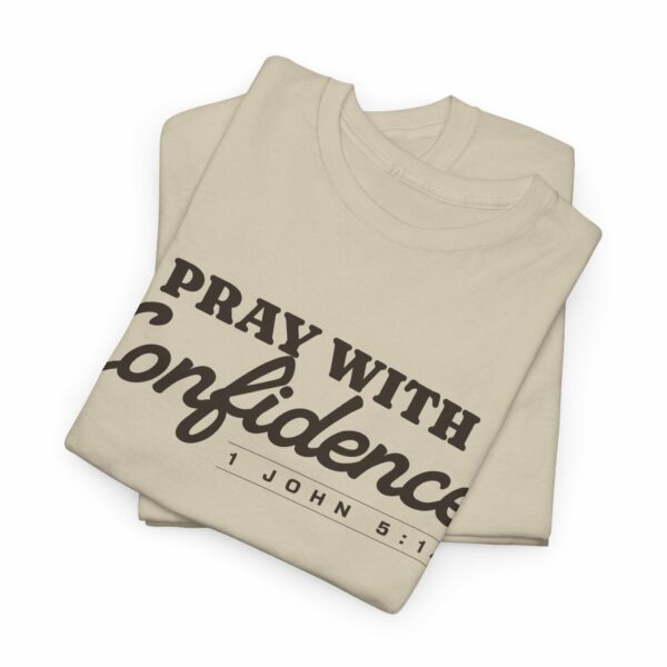 Pray with Confidence T-Shirt – Gildan 5000 with verse - Image 6