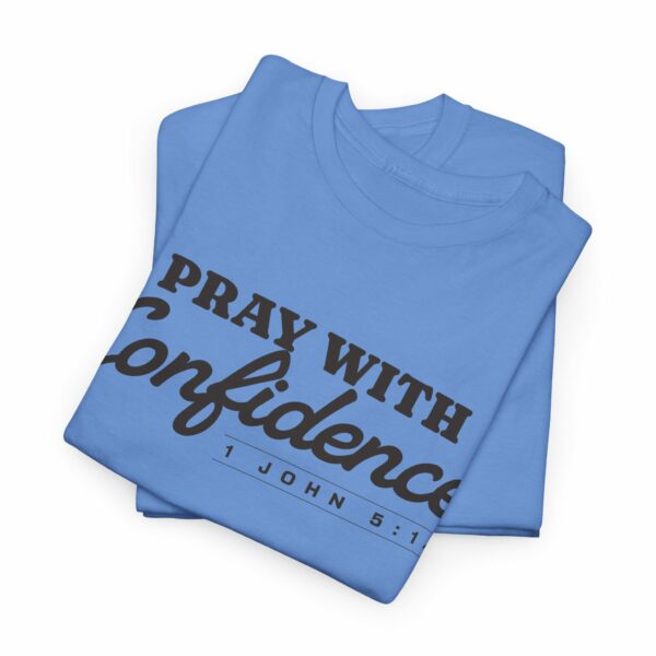 Pray with Confidence T-Shirt – Gildan 5000 with verse - Image 9