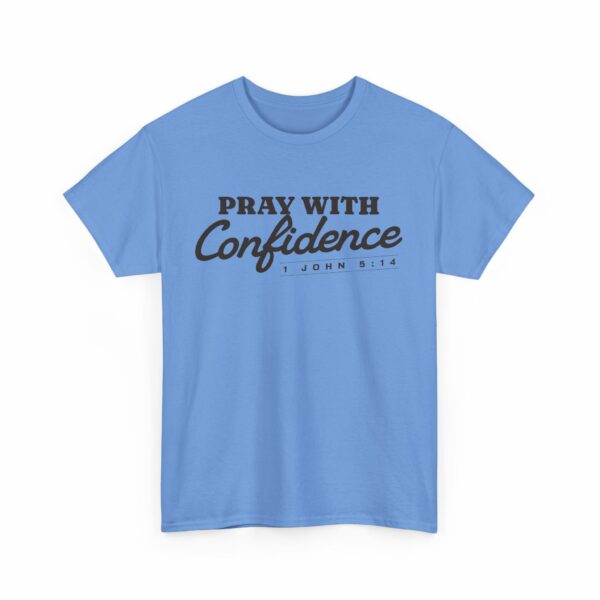 Pray with Confidence T-Shirt – Gildan 5000 with verse - Image 7