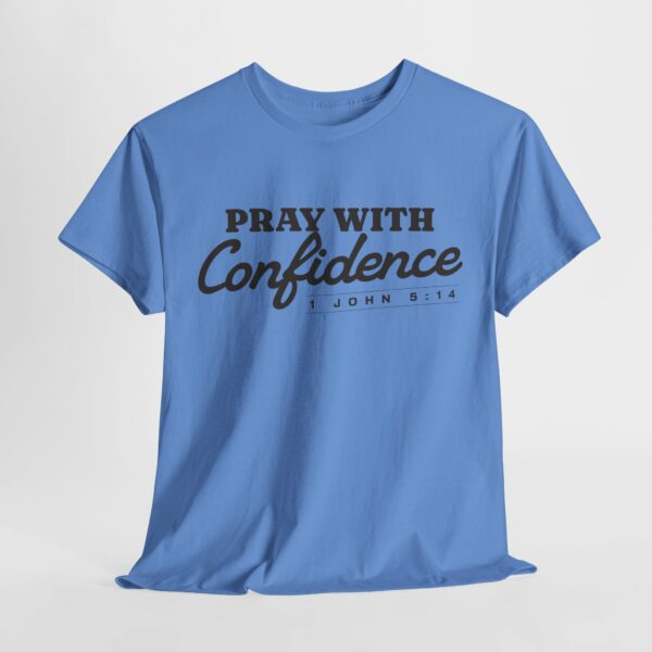 Pray with Confidence T-Shirt – Gildan 5000 with verse - Image 8