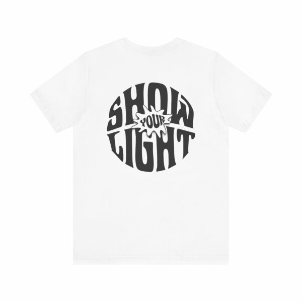 Show Your Light T-Shirt | Bella+Canvas 3001 Minimalistic Style - Image 2