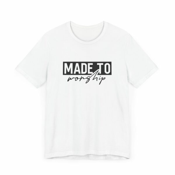 Made to Worship T-Shirt - Image 2