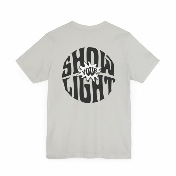 Show Your Light T-Shirt | Bella+Canvas 3001 Minimalistic Style - Image 3