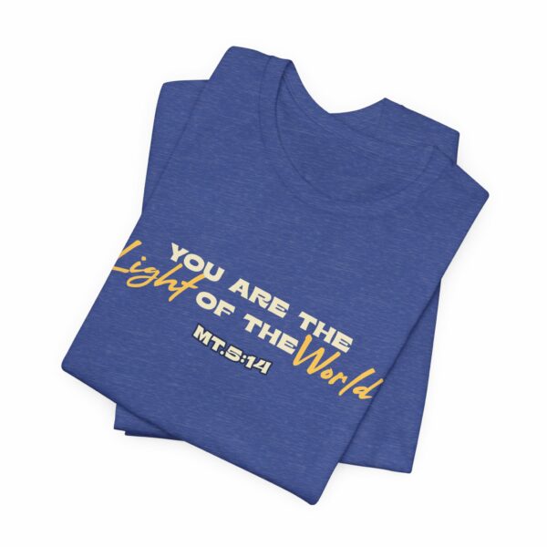 You Are the Light of the World T-Shirt | Matthew 5:14 Inspirational Christian Apparel - Image 6