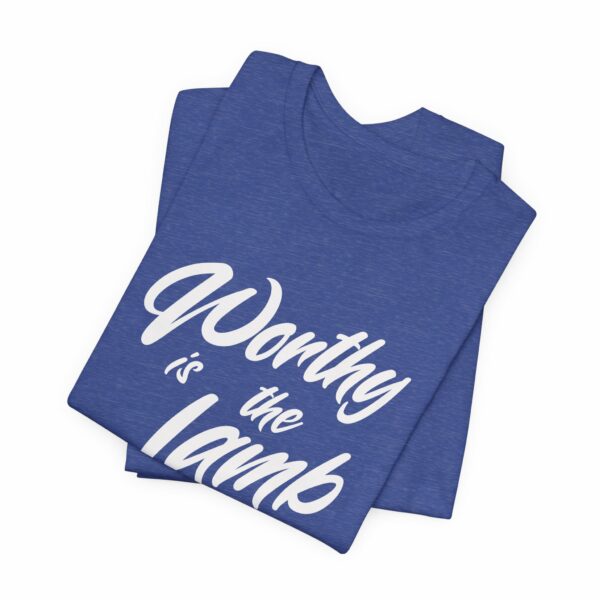 Unisex Tee - Worthy is the Lamb Design - Bella Canvas 3001 - Image 6