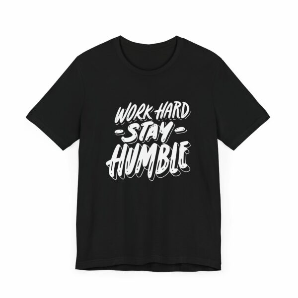 Work Hard Stay Humble Bella+Canvas 3001 T-Shirt - Image 2