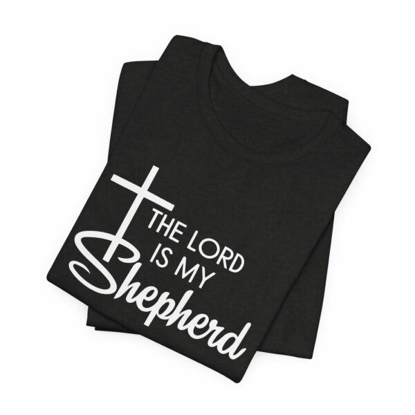 The Lord Is My Shepherd T-Shirt – Christian Psalm 23 Shirt - Image 4