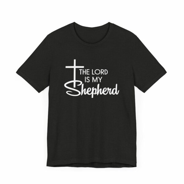 The Lord Is My Shepherd T-Shirt – Christian Psalm 23 Shirt - Image 3